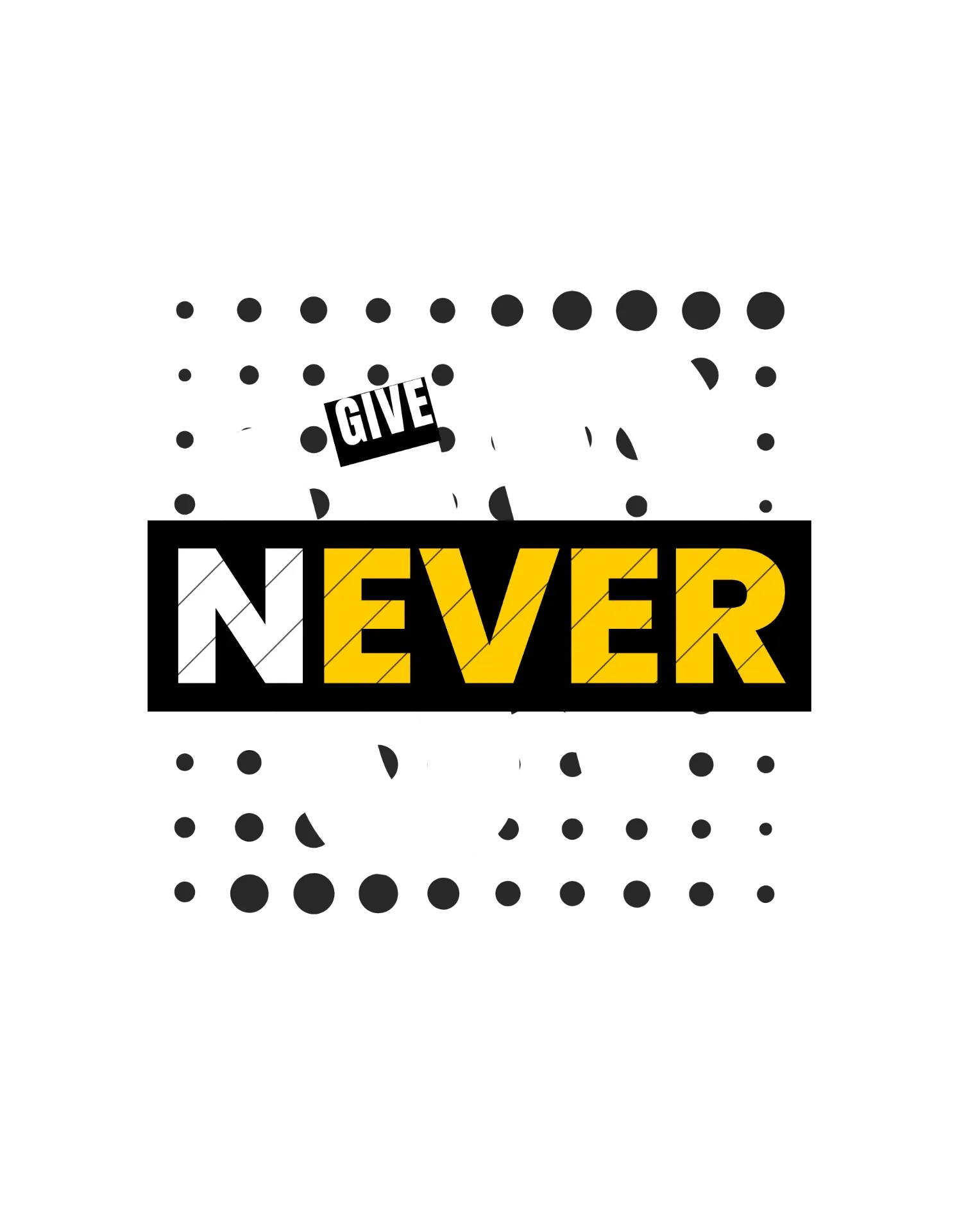 Never Give Up - Modern Style