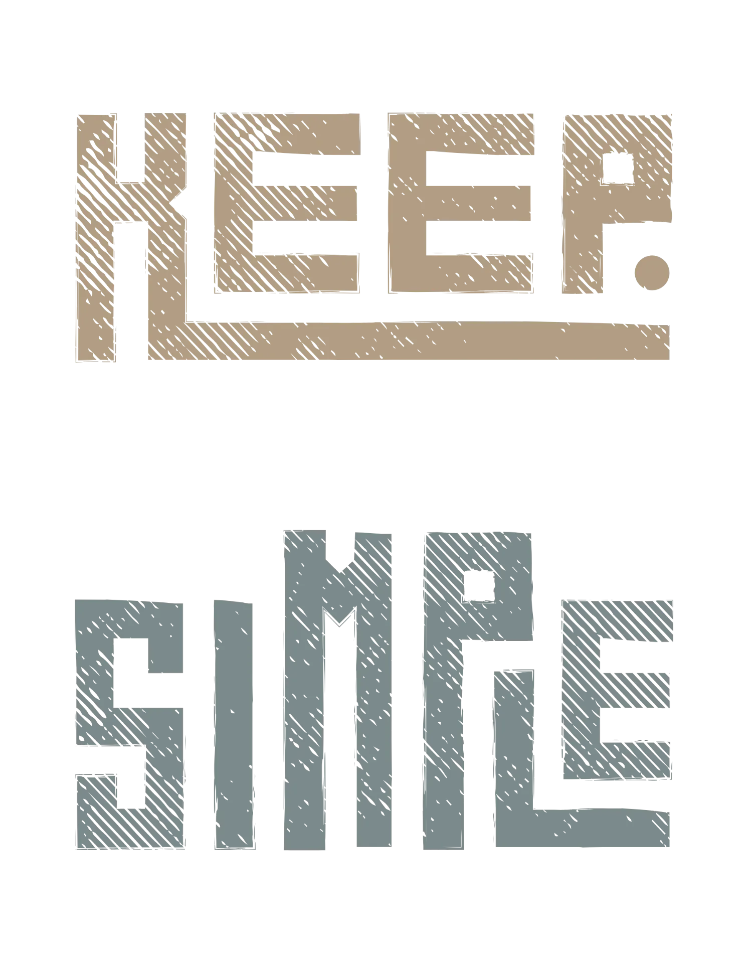 Keep Life Simple - Colored